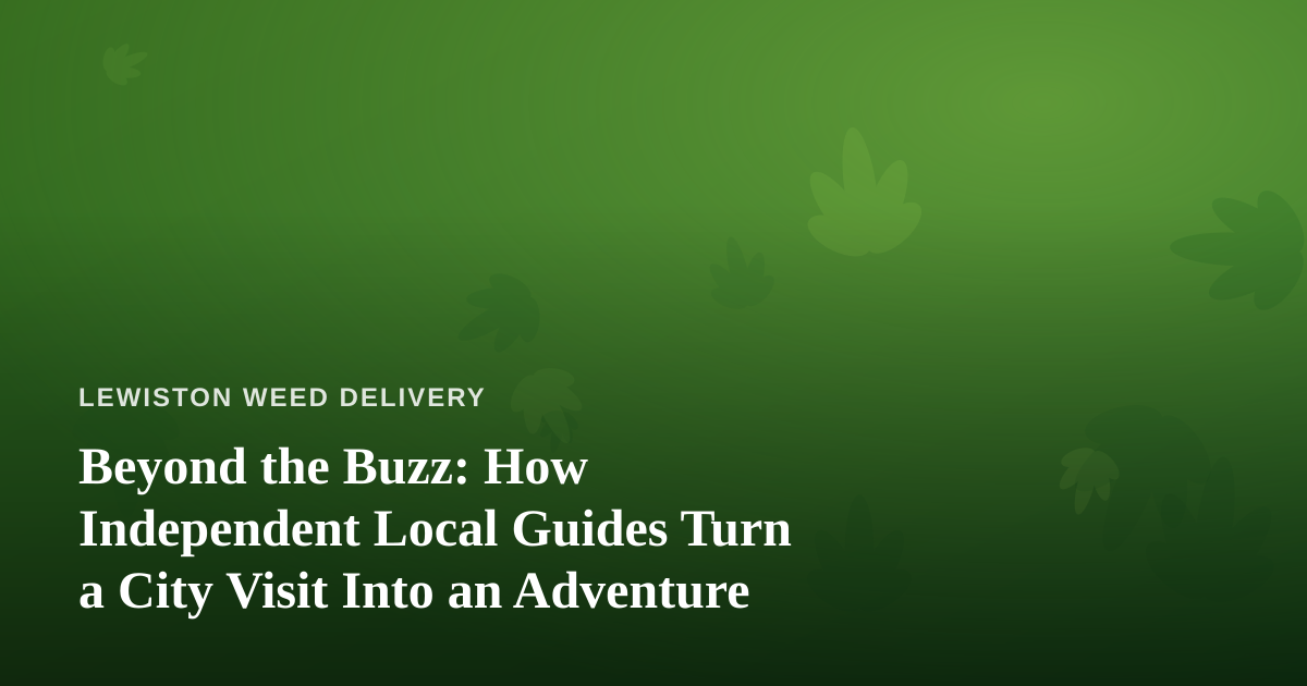 Beyond the Buzz: How Independent Local Guides Turn a City Visit Into an Adventure
