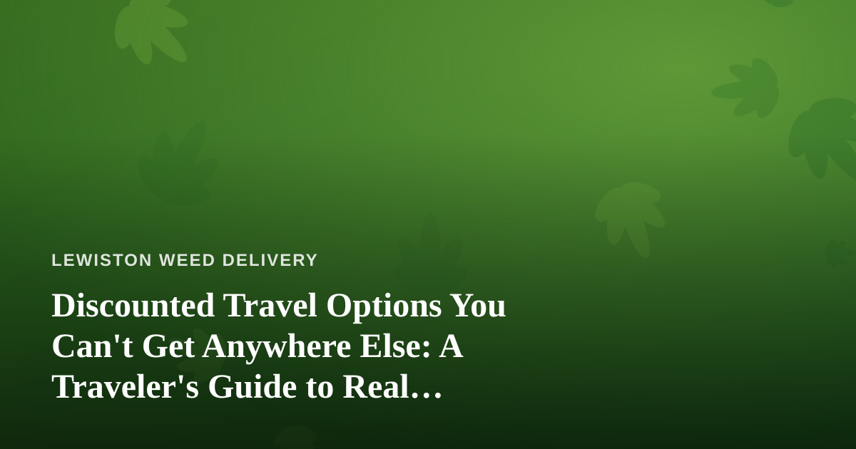 Discounted Travel Options You Can’t Get Anywhere Else: A Traveler’s Guide to Real Savings
