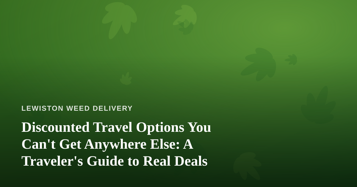Discounted Travel Options You Can’t Get Anywhere Else: A Traveler’s Guide to Real Deals