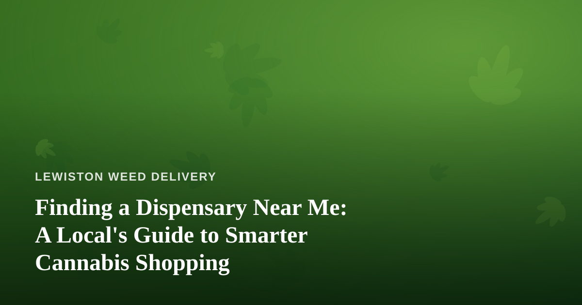 Finding a Dispensary Near Me: A Local’s Guide to Smarter Cannabis Shopping